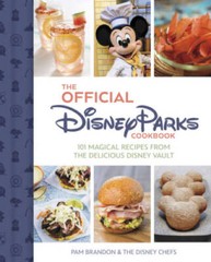 The Official Disney Parks Cookbook: 101 Magical Recipes from the Del – VERY GOOD