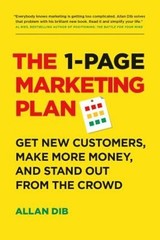 The 1-Page Marketing Plan : Get New Customers, Make More Money, a