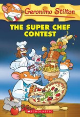Geronimo Stilton #58: the Super Chef Contest – Paperback – VERY GOOD