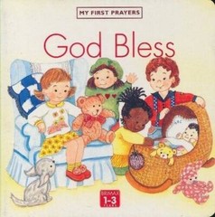 God Bless (My First Prayers Series) – Board book By Kessler – VERY GOOD