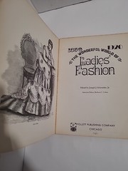 Vintage, The Wonderful World of Ladies Fashion 1971 Joseph J Schroeder, Jr Book
