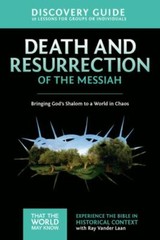 Death and Resurrection of the Messiah Discovery Guide: Bringing God’s Shalom to
