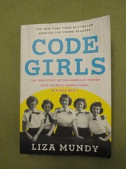 Code Girls by Liza Mundy, YOUNG READER EDITION, Paperback, 9780316353779