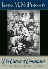 For Cause and Comrades: Why Men Fought in the Civil War, McPherson, James M., Go
