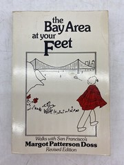 the Bay Area at your Feet Walks with San Francisco’s Margot Patterson Doss Book