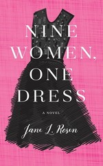 Nine Women, One Dress: A Novel – Rosen, Jane L. – Very Good – See condition …