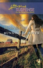 Running for Cover; Heroes for Hire, 1 – paperback, Shirlee McCoy, 9780373443840