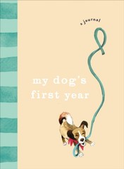 My Dog’s First Year A journal by Ebury Press (Hardback Book)