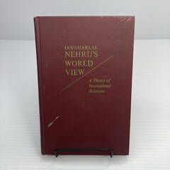 Jawaharlal Nehru’s World View A Theory of International Relations Range 1961 HC