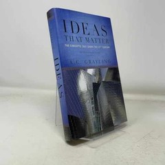 Ideas That Matter: The Concepts – Hardcover, by Grayling A. C. – Very Good b