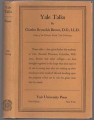 Charles Reynolds BROWN / Yale Talks 1st Edition 1927