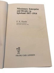 Missionary Enterprise & Rivalry in Igboland 1972 F. K. Ekechi History Frank Cass