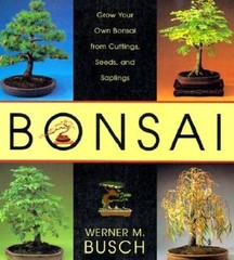 Bonsai: Grow Your Own Bonsai from Cuttings, Seeds, and Saplings – GOOD