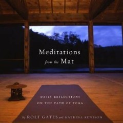 Meditations from the Mat: Daily Reflections on the Path of Yoga – VERY GOOD