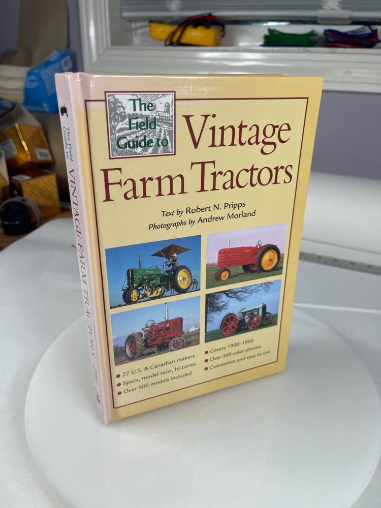 The Field Guide to Vintage Farm Tractors Robert Pripps 1999 Voyageur Press HC