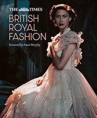 The Times British Royal Fashion, Eastoe, Books, Murphy 9780008651084 New..