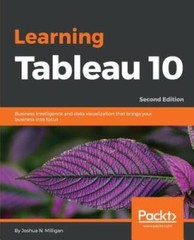 Learning Tableau 10 – Second Edition – Paperback By Milligan, Joshua N. – GOOD