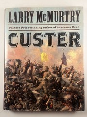 Custer Larry McMurtry First Edition 2012 Hardcover Book Dust Jacket HCDJ