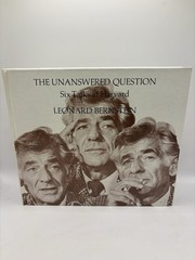 The Unanswered Question: Six Talks at Harvard by Bernstein, Leonard