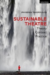Sustainable Theatre: Theory, Context, Practice, Taxopoulou 9781350215702 New..