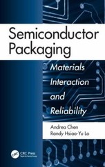 Semiconductor Packaging : Materials Interaction and Reliability, Paperback by…