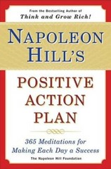 Napoleon Hill’s Positive Action Plan: 365 Meditations For Making Each Day – GOOD