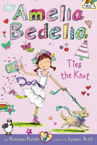 Amelia Bedelia Chapter Book #10: Amelia Bedelia Ties the Knot – VERY GOOD
