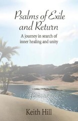Psalms Of Exile And Return: A Journey In Search Of Inner Healing And Unity