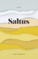 Saltus – a novel- written by Gereaux, Tara -VERY GOOD -Paperback,2021, 296 pages