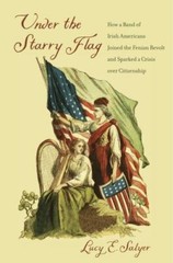 Under the Starry Flag: How a Band of Irish Americans Joined the Fenian Revol…