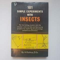 101 Simple Experiments With Insects H Kalmus D Sc The behavior of Insects HC