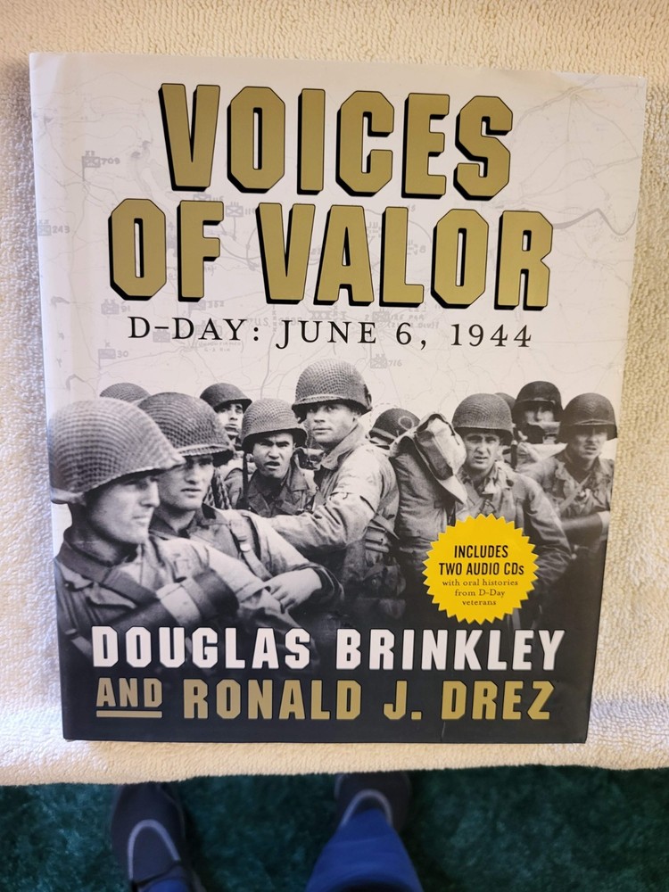 Book Voices of Valor D-Day: June 6, 1944 by Douglas Brinkley and Ronald J. Drez