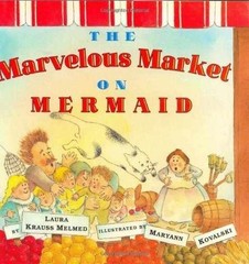The Marvelous Market on Mermaid – Hardcover, by Melmed Laura Krauss – Acceptable