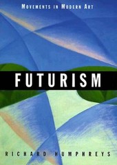 Futurism (Movements in Modern Art) – Paperback By Humphreys, Richard – VERY GOOD