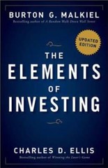 The Elements of Investing: Easy Lessons for Every Investor by Burton G. Malkiel