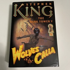 The Dark Tower Ser.: Wolves of the Calla by Stephen King First Trade Edition