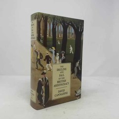 The Decline and Fall of the – Hardcover, by David Cannadine – Acceptable j