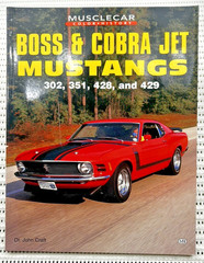Boss & Cobra Jet Mustangs 302, 351, 428, and 429 Softcover Illust. 1st Ed. 128p
