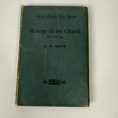 History Of The Church to A.D. 325 by H. N. Bate 1912 Antique Oxford Rivingtons