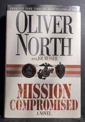 Mission Compromised Oliver North Joe Musser Thriller Suspense Hardcover Novel