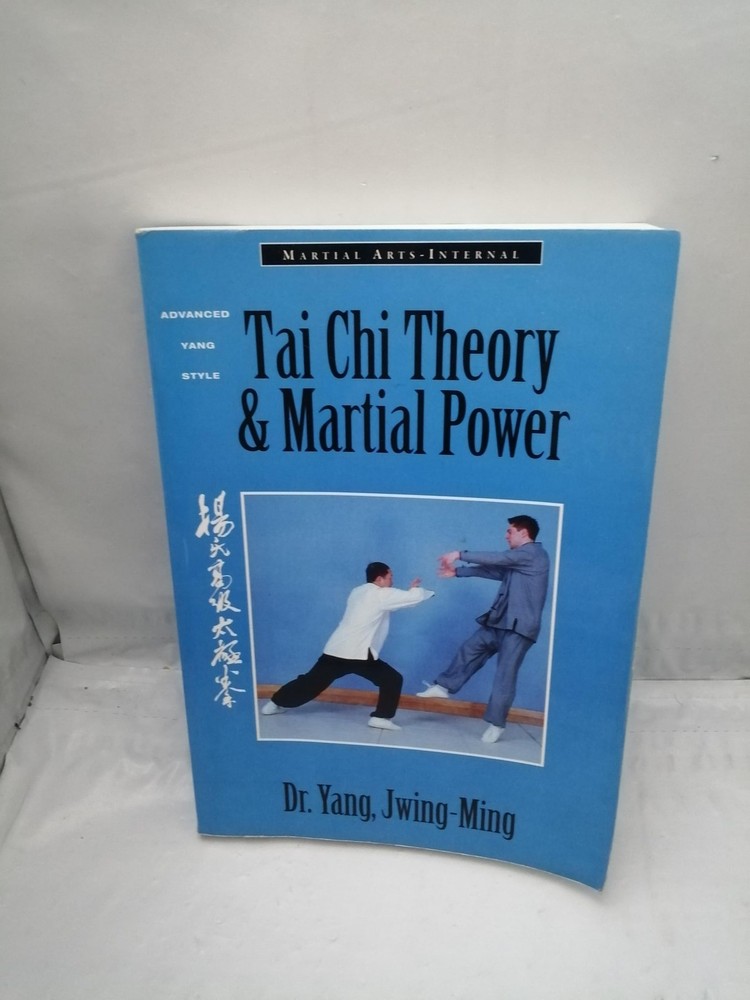 Tai Chi Theory and Martial Power: Advanced Yang Style Tai Chi Chaun (Martial…
