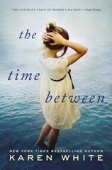 The Time Between – Hardcover By White, Karen – VERY GOOD