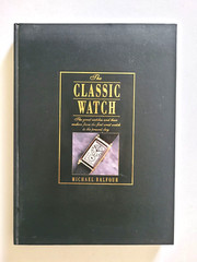THE CLASSIC WATCH – MICHAEL BALFOUR – 1989 – WELLFLEET PRESS – HC