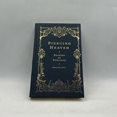 Piercing Heaven Prayers Of The Puritans Robert Elmer 2019 Blue HC Lexham Press