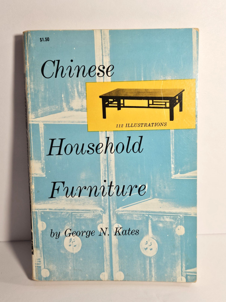Chinese Household Furniture George N Kates Dover 1962 Vintage Illustrated Asian