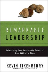 Remarkable Leadership: Unleashing Your Leadership Potential One Skill at – GOOD