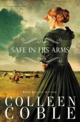 Safe in His Arms (Under Texas Stars) – Paperback By Coble, Colleen – VERY GOOD