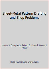 Sheet-Metal Pattern Drafting and Shop Problems