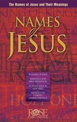 Names of Jesus by Rose Publishing Staff