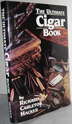 The Ultimate Cigar Book – Hardcover, by Hacker Richard Carleton – Very Good u
